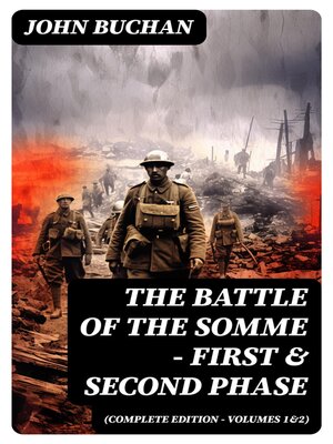 cover image of THE BATTLE OF THE SOMME – First & Second Phase (Complete Edition – Volumes 1&2)